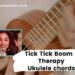 Tick Tick Boom - Therapy